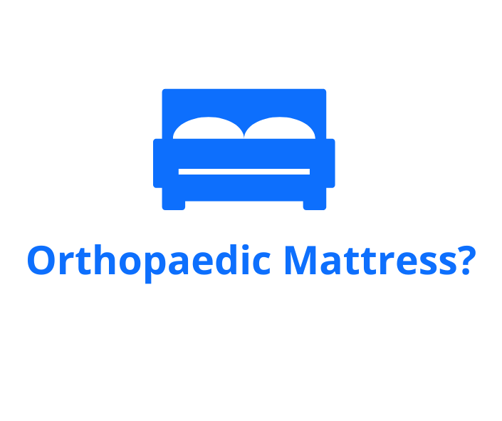 What is an orthopaedic mattress?